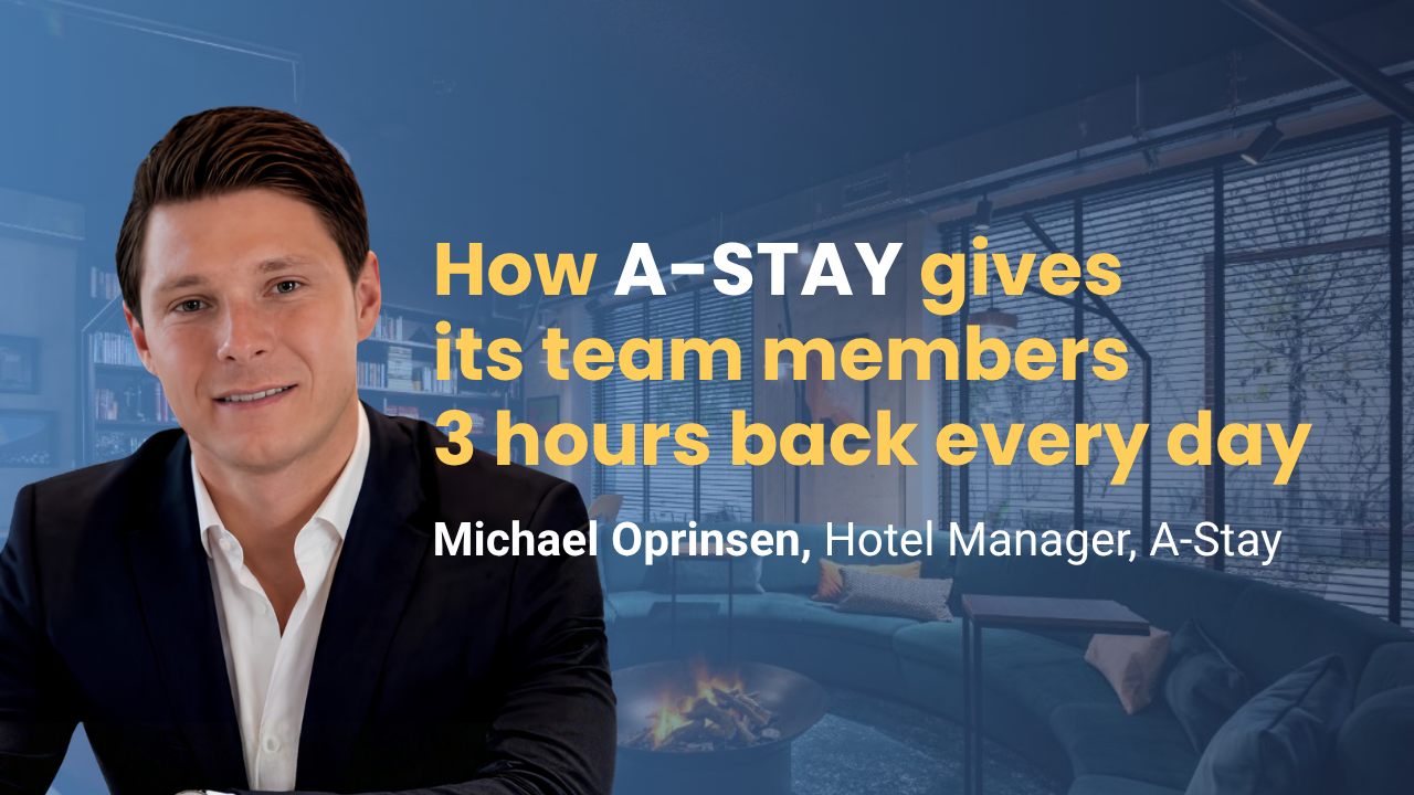 How A-STAY gives its front-desk team members 3 hours back every day
